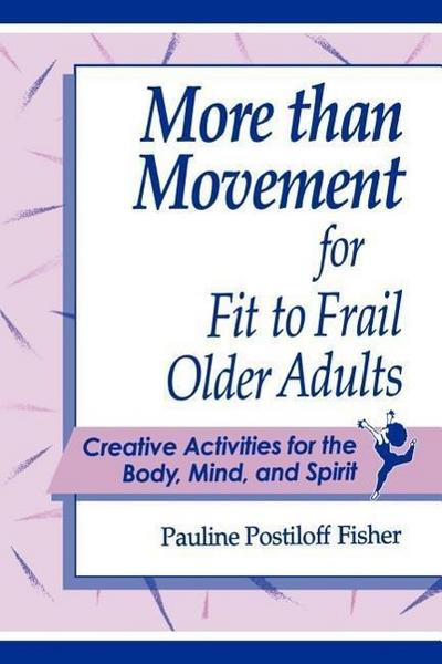 More Than Movement for Fit to Frail Older Adults