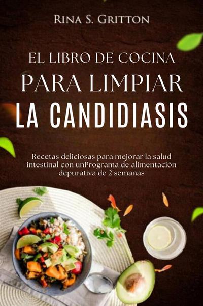 El libro de cocina para limpiar la candidiasis