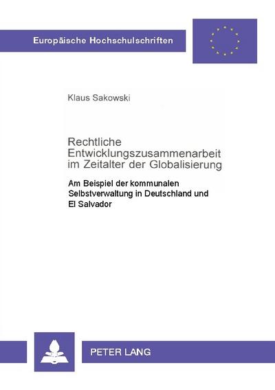 Rechtliche Entwicklungszusammenarbeit im Zeitalter der Globalisierung
