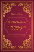 "Il fantasma" e "L’ automa di corte" di Manfred Kyber - Traduzione e adattamento di Hans Klaarsen