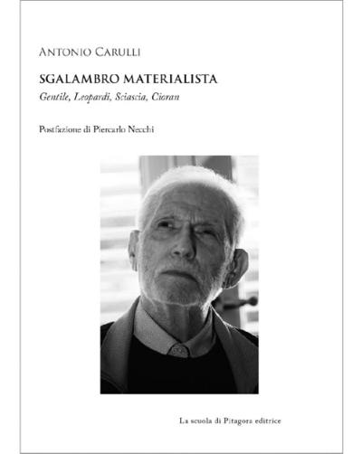 Carulli, A: Sgalambro materialista. Gentile, Leopardi, Scias