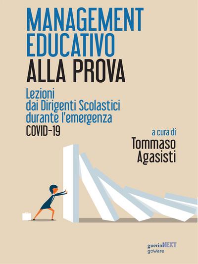 Management educativo alla prova. Lezioni   dai dirigenti scolastici   durante l’emergenza   COVID-19