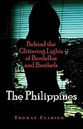 Behind the Glittering Lights of Bordellos and Brothels: The Philippines