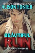 Beautiful Ruin (Everlasting Series, #1)