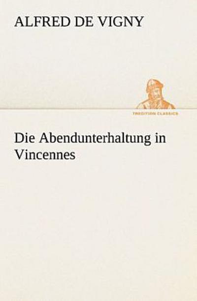 Die Abendunterhaltung in Vincennes