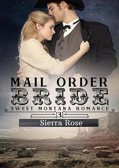 Mail Order Bride (My Montana Romance, #3)
