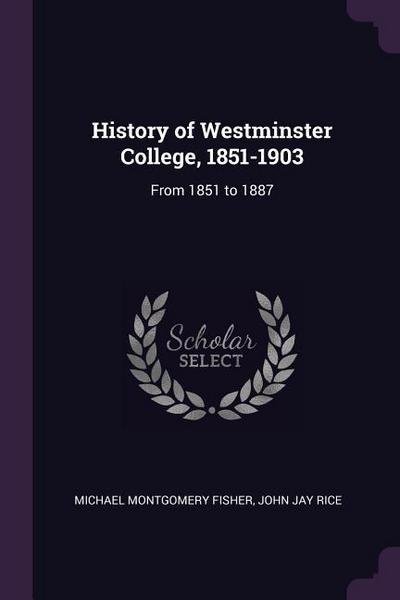 History of Westminster College, 1851-1903