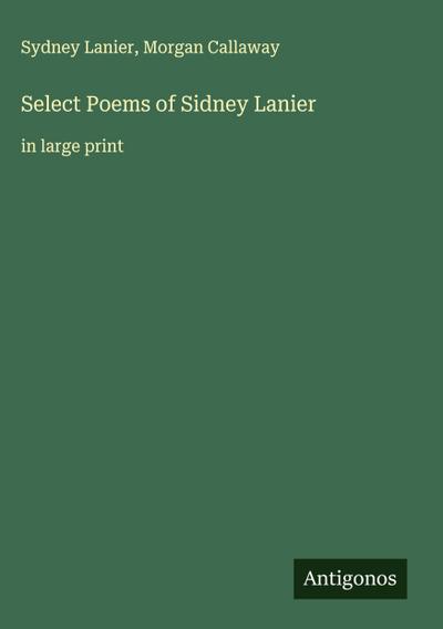 Select Poems of Sidney Lanier