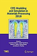 CFD Modeling and Simulation in Materials Processing 2018