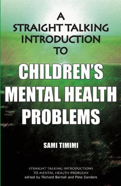 A Straight Talking Introduction to Children’s Mental Health Problems