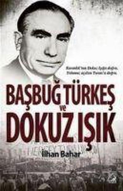 Basbug Türkes ve Dokuz Isik