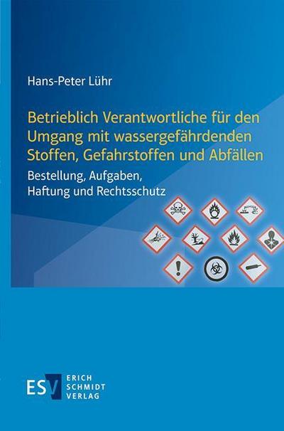 Betrieblich Verantwortliche für den Umgang mit wassergefährdenden Stoffen, Gefahrstoffen und Abfällen