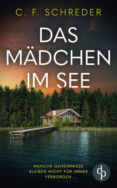 Das Mädchen im See | Der mysteriöse Thriller über die dunklen Schatten der Vergangenheit
