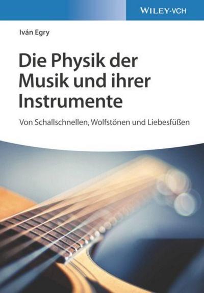 Die Physik der Musik und ihrer Instrumente