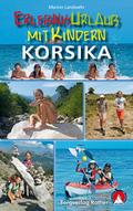 Erlebnisurlaub mit Kindern Korsika