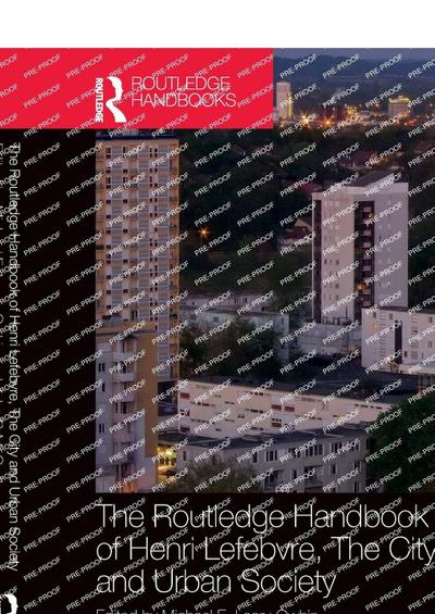 The Routledge Handbook of Henri Lefebvre, The City and Urban Society