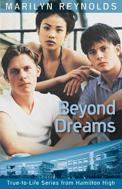 Beyond Dreams (True-to-Life Series from Hamilton High, #4)