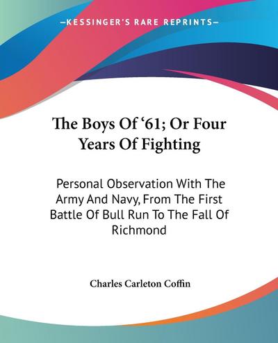 The Boys Of ’61; Or Four Years Of Fighting