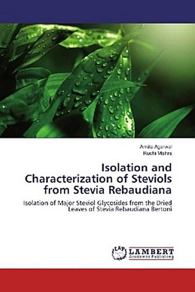 Isolation and Characterization of Steviols from Stevia Rebaudiana