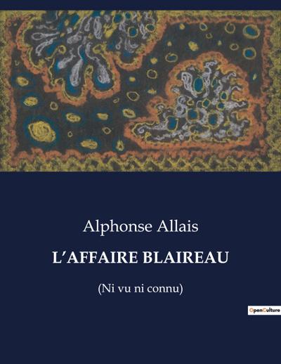 L’AFFAIRE BLAIREAU