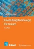 Anwendungstechnologie Aluminium von Friedrich Ostermann | Ebook