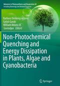 Non-Photochemical Quenching and Energy Dissipation in Plants, Algae and Cyanobacteria