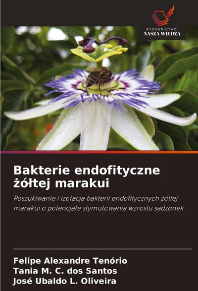 Bakterie endofityczne ¿ó¿tej marakui