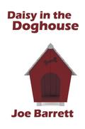 Daisy in the Doghouse