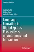 Language Education in Digital Spaces: Perspectives on Autonomy and Interaction