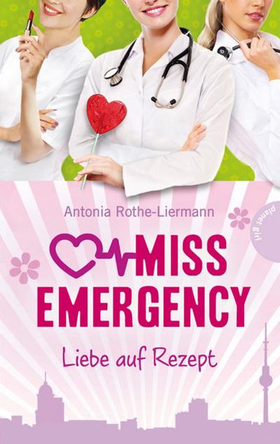 Miss Emergency 3: Liebe auf Rezept