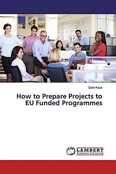 How to Prepare Projects to EU Funded Programmes