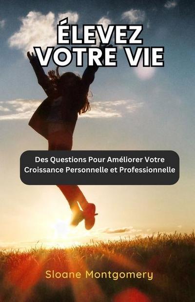 Élevez Votre vie