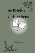 Die Briefe des Verbrechens