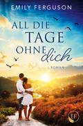 All die Tage ohne dich