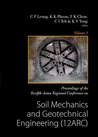Soil Mechanics and Geotechnical Engineering (12arc) - Proceedings of the Twelfth Asian Regional Conference (in 2 Volumes, )