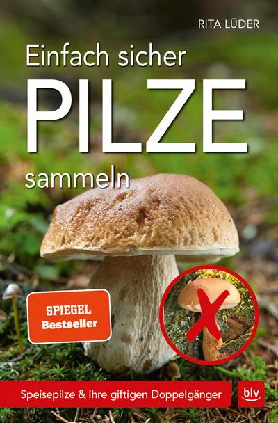 Einfach sicher Pilze sammeln