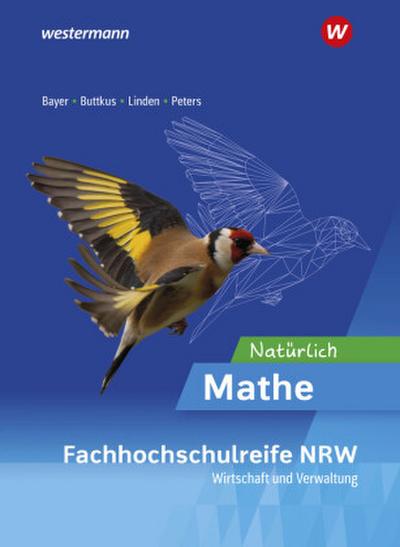 Natürlich Mathe - Ausgabe für die höhere Berufsfachschule - Fachrichtung Wirtschaft und Verwaltung- in Nordrhein-Westfalen.Schulbuch