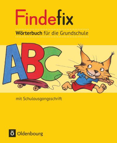 Findefix - Deutsch - Aktuelle Ausgabe: Wörterbuch in Schulausgangsschrift