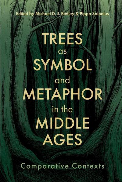 Trees as Symbol and Metaphor in the Middle Ages
