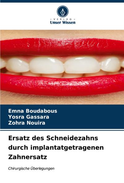 Ersatz des Schneidezahns durch implantatgetragenen Zahnersatz