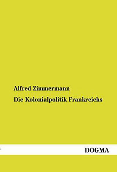 Die Kolonialpolitik Frankreichs