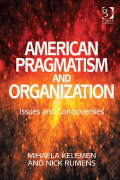 American Pragmatism and Organization