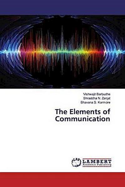The Elements of Communication