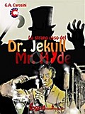 Lo strano caso del Dr. Jekyll & Mr. Hyde