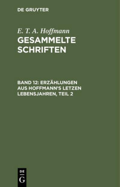 Erzählungen aus Hoffmann’s letzen Lebensjahren, Teil 2