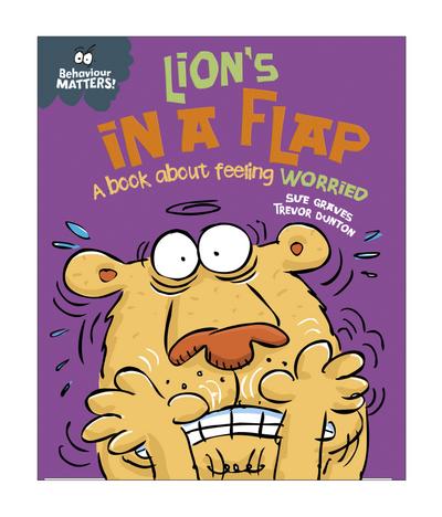 Lion’s in a Flap - A book about feeling worried