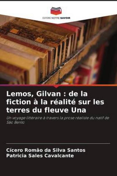 Lemos, Gilvan : de la fiction à la réalité sur les terres du fleuve Una