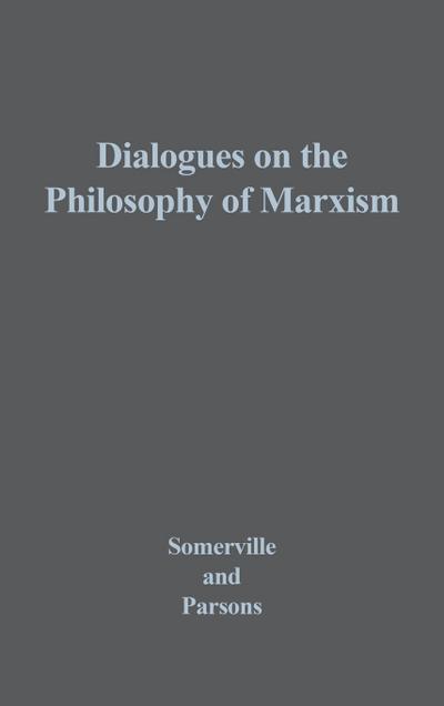Dialogues on the Philosophy of Marxism
