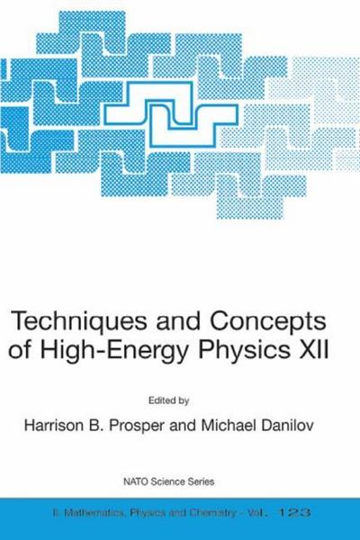 Techniques and Concepts of High-Energy Physics XII