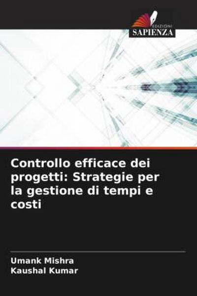Controllo efficace dei progetti: Strategie per la gestione di tempi e costi
